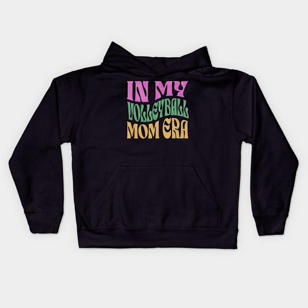 In My Volleyball Mom Era Kids Hoodie by ELMADANI.ABA